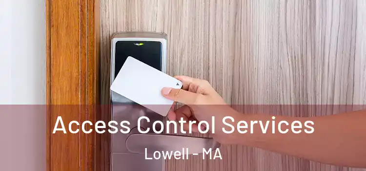  Access Control Services Lowell - MA