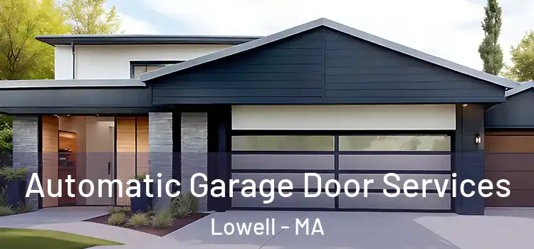  Automatic Garage Door Services Lowell - MA