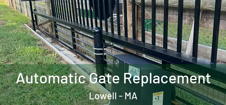  Automatic Gate Replacement Lowell - MA