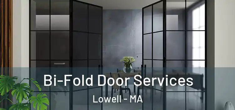 Bi-Fold Door Services Lowell - MA