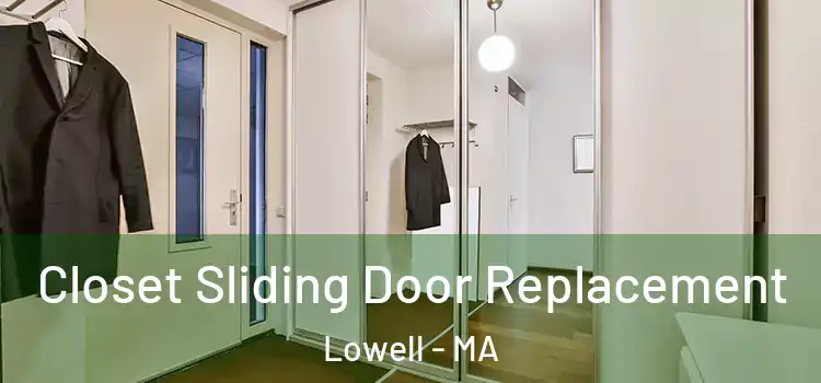 Closet Sliding Door Replacement Lowell - MA