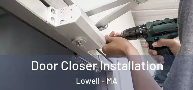 Door Closer Installation Lowell - MA