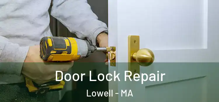 Door Lock Repair Lowell - MA