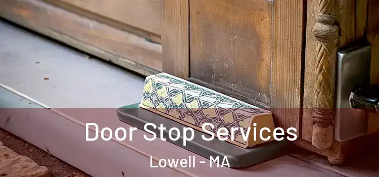  Door Stop Services Lowell - MA