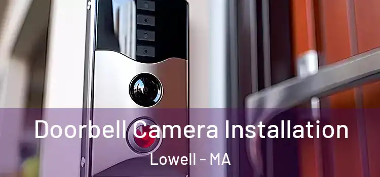  Doorbell Camera Installation Lowell - MA