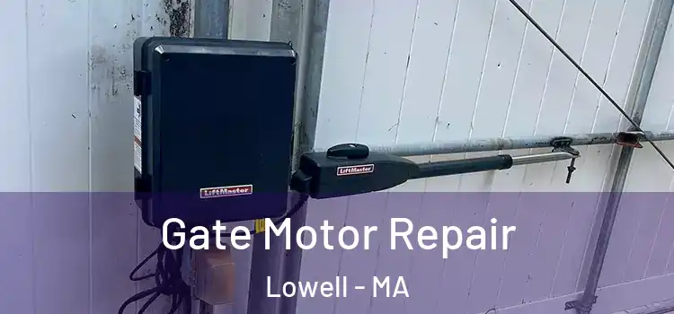 Gate Motor Repair Lowell - MA