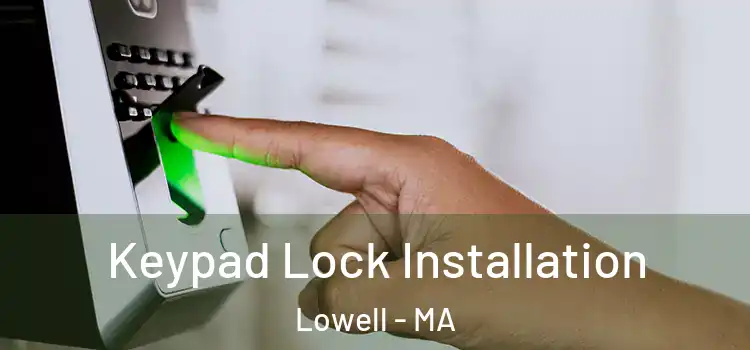 Keypad Lock Installation Lowell - MA