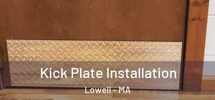 Kick Plate Installation Lowell - MA