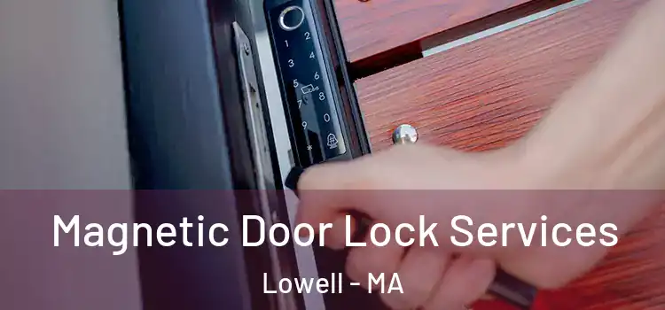 Magnetic Door Lock Services Lowell - MA