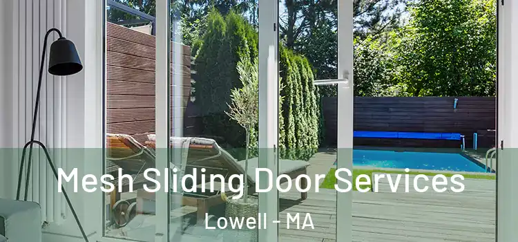 Mesh Sliding Door Services Lowell - MA
