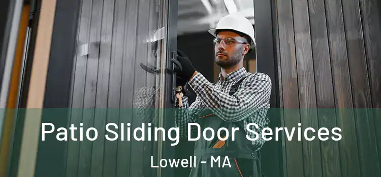 Patio Sliding Door Services Lowell - MA