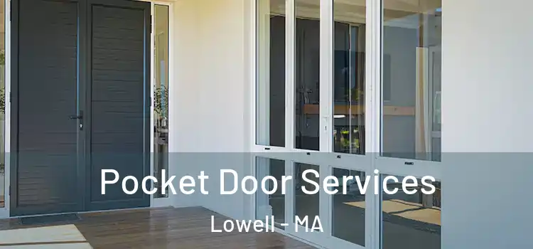 Pocket Door Services Lowell - MA