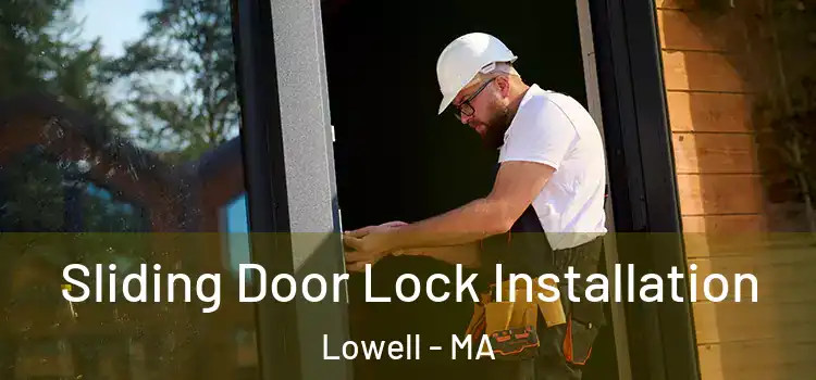 Sliding Door Lock Installation Lowell - MA