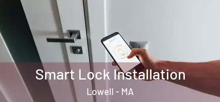  Smart Lock Installation Lowell - MA